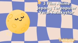 3 Film Anime Terpopuler Part 2!!