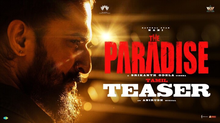 The Paradise (2026) Teaser Tamil 4K - Natural Star Nani, Kayadu Lohar, Anirudh, Srikanth Odela
