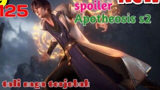 Spoiler Apotheosis S2 Part 125 : Tali Naga Terjebak