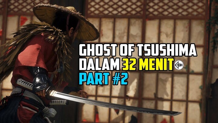 CERITA UTAMA GHOST OF TSUSHIMA DALAM 32 MENIT [Bagian 2]