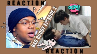 BAD BUDDY SERIES EP 2 | แค่เพื่อนครับเพื่อน | REACTION