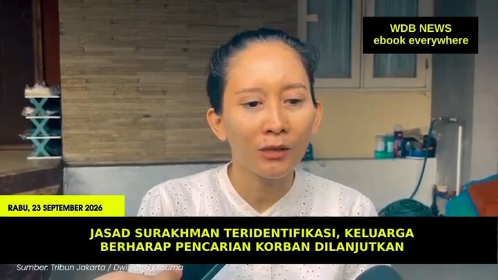 Jasad Surakhman Teridentifikasi, Keluarga Berharap Pencarian Korban Dilanjutkan