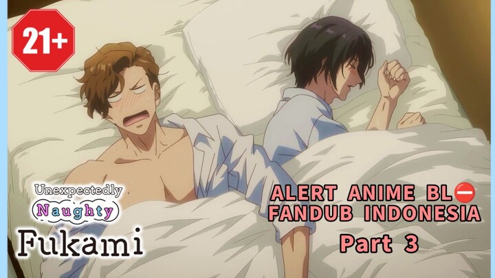 [FANDUB INDO] ALERT ANIME BL⛔20+⚠️Kalah sama si Uke - Yatara Yarashii Fukami Kun #3