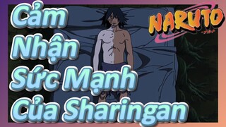 Cảm Nhận Sức Mạnh Của Sharingan