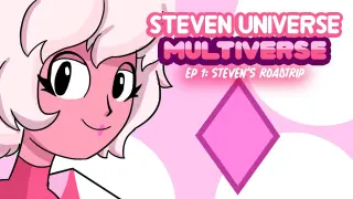 Steven Universe: Multiverse-Steven's Roadtrip (Steven meets Pink Diamond -Steven universe future Dub
