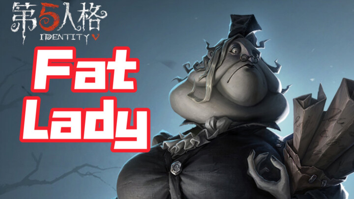 อย่าเรียกเธอว่า “สาวอ้วน”! ผู้ควบคุมคนใหม่คือคุณป้าตัวอ้วนเหรอ? 【Identity V】