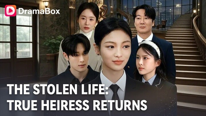 The Stolen Life: True Heiress Returns (2026) [ENG, Full Version] /K-Short Series