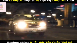 REVIEW PHIM : Mười một tên cướp (p2) #rvphimhanhdong