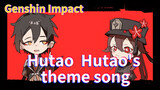 Hutao Hutao's theme song