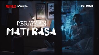 perayaan mati rasa full movie 2025