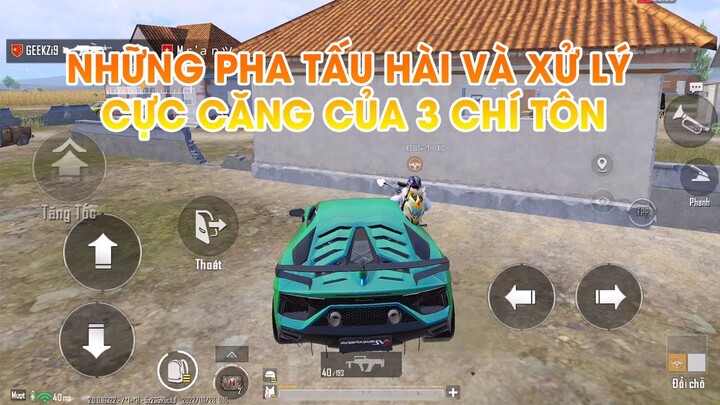 PUBG MOBILE | CƯỜI MỖI NGÀY | TẤU HÀI QUÁ CĂNG CÙNG NHỮNG MÀN COMBAT QUÁ HẤP DẪN CỦA 3 CHÍ TÔN