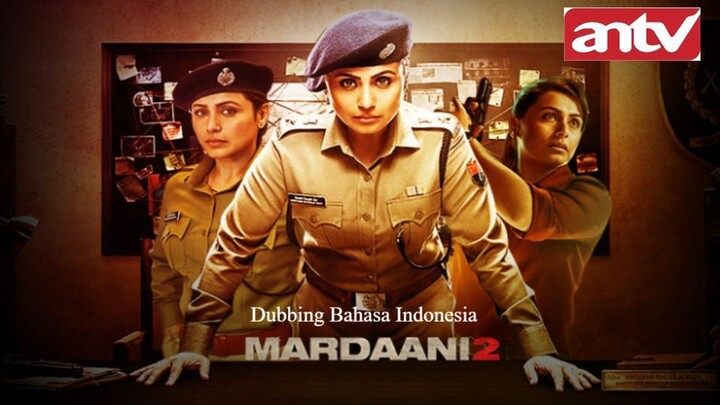 Mardaani 2 (2019) Dubbing Bahasa Indonesia