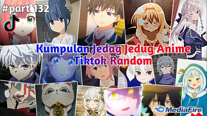 Kumpulan Jedag Jedug Anime Tiktok Random Terbaru & Terkeren 2024🎧✨ || part 132
