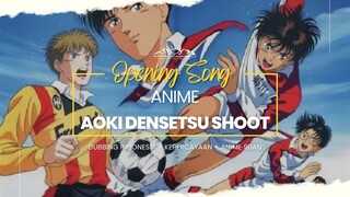 AOKI DENSETSU SHOOT OP [ KEPERCAYAAN ] DUB INDO