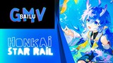 HONKAI: STAR RAIL - BAILU 『GMV』🌊 | LALALA - KYORESU