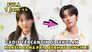 KETIKA PRIA TAMPAN BERHATI DINGIN DITAKSIR WANITA TERCANTIK DI SEKOLAH - ALUR CERITA FULL EPISODE