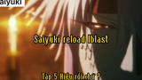 Saiyuki reload blast_Tập 5 Hiểu rồi chứ ?