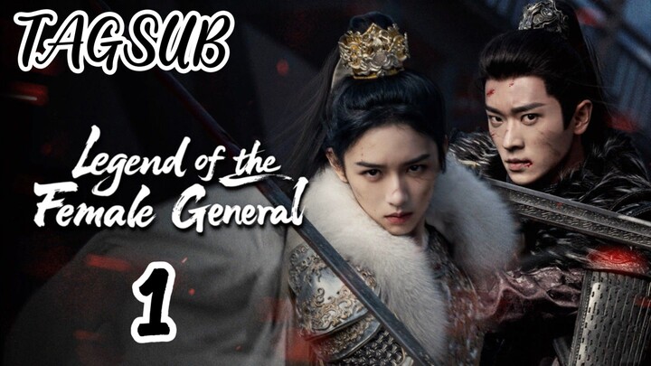 Legend of The Female General Episode 1(Tag Sub)
