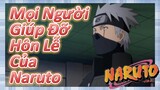 Mọi Người Giúp Đỡ Hôn Lễ Của Naruto