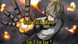 One Puch Man_Tập 2 Gió sao ?