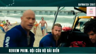 REVIEW PHIM :Đội cứu hộ bãi biển (p1) #rvphimhanhdong
