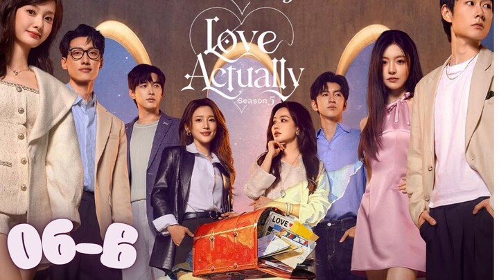 [ENG]Love Actually Season 5 (2026) l EP.06-B l 半熟恋人 第五季 l🇨🇳Dating,Romance