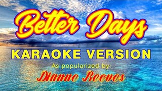 Better Days - As popularized by Dianne Reeves (KARAOKE VERSION)