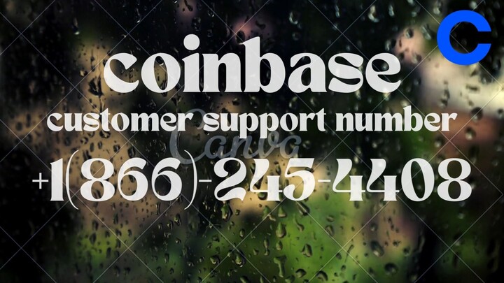 Coinbase Customer Support Number +1866-245-4408  Support Phone Number