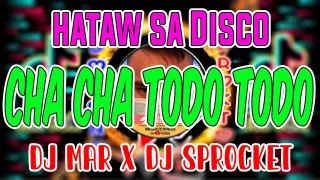 Cha Cha Nonstop Todo Todo | Dj Mar Remix X Dj Sprocket Nonstop