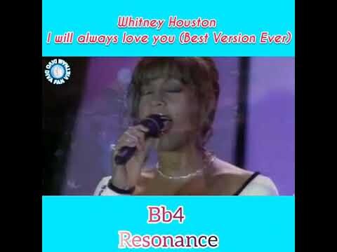 Whitney Houston - I Will Aways Love You (Best Version Ever)