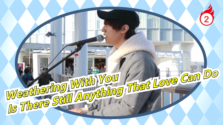 [Weathering With You] Nyanyi "Ai ni Dekiru Koto wa Mada Aru Kai" Di Jalanan Jepang_2