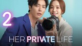 Her Private Life Episode 2 English Subtitle