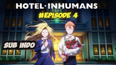 Episode 4 Hotel Inhumans Sub Indo