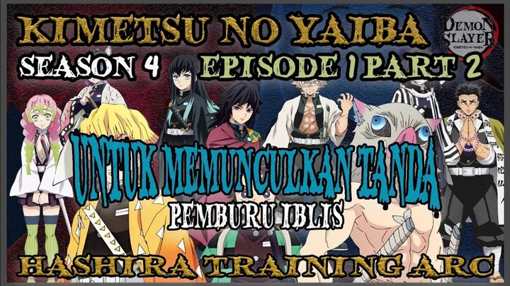 Kimetsu No Yaiba : Season 4  hashira training arc - Episode 1 Part 2 ( BAHASA INDONESIA )