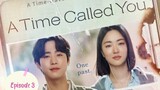 A Time Called You Episode 3 Eng sub