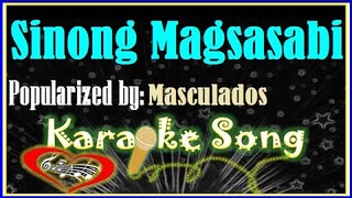 Sinong Magsasabi Karaoke Version by Masculados- Minus One-  Karaoke Cover