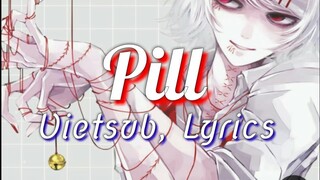 [Vietsub + Lyrics] Pill - Heuse  Zeus x Crona feat Emma Sameth || T241