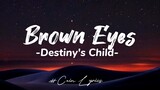 Destiny's child - Brown Eyes Lyrics