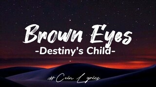 Destiny's child - Brown Eyes Lyrics