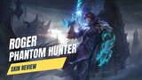 Skin Roger Phantom Hunter! - Mobile Legends Skins Review