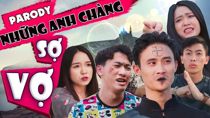 Parody | Những Anh Chàng Sợ Vợ | Chung Tũnn - Khánh Dandy - Đặng Nam | HuHi TV