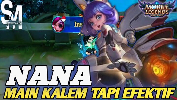 NANA,!!! MAIN KALEM TAPI EFEKTIF. Gaya Kalem Tapi Damage Gak Ngotak🤯