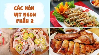 Công Thức Chế Biến Các Món VỊT Thơm Ngon Không Thể Chối Từ - Phần 2