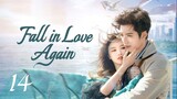 🇨🇳EP 14 | Fall In Love Again (2024) [EngSub]