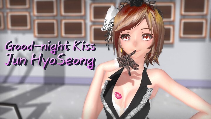 [MMD] Jun Hyo Seong(전효성) - Good-night Kiss [Motion DL]