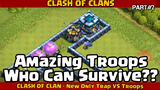 CLASH OF CLANS - Traps VS All Troops!! Who Can Survive?? PART#2