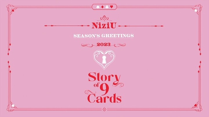 NiziU - 2023 Season’s Greetings 'Story of 9 Cards' [2022.12.31]