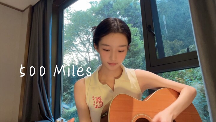 500 Miles\Five Hundred Miles 送给在外漂泊的人