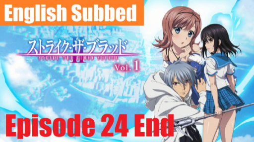 Strike The Blood Episode 24 - video Dailymotion