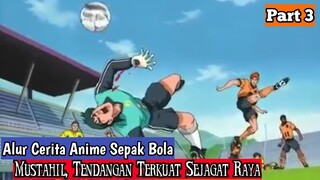 KIPER LAWAN SAMPAI TERPENTAL - ALUR CERITA ANIME SEPAK BOLA TERBAIK WILD STRIKER PART 3